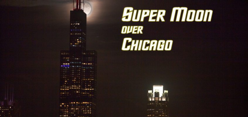 Super Moon Over Chicago